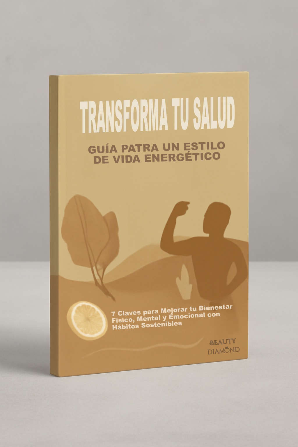 Transforma Tu Salud (Ebook) | 7 Claves para Mejorar tu Bienestar Físico, Mental y Emocional con Hábitos Sostenibles