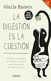 la digestión Es La Cuestión: Descubre los secretos del intestino, el órgano más infravalorado del cuerpo humano (Crecimiento personal)
