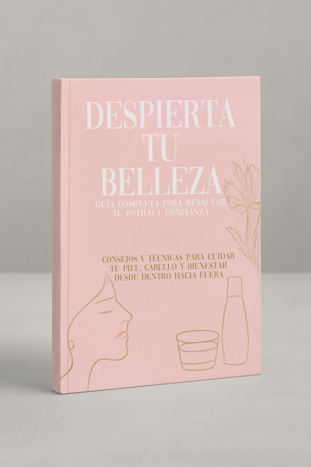 Despierta Tu Belleza (Ebook) | Guía de 7 tips Resaltar tu Estilo y Confianza desde Dentro hacia Fuera